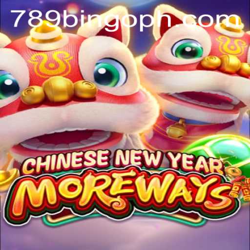 Unveiling the Excitement of CHINESENEWYEARMOREWAYS on 789Bingo.COM