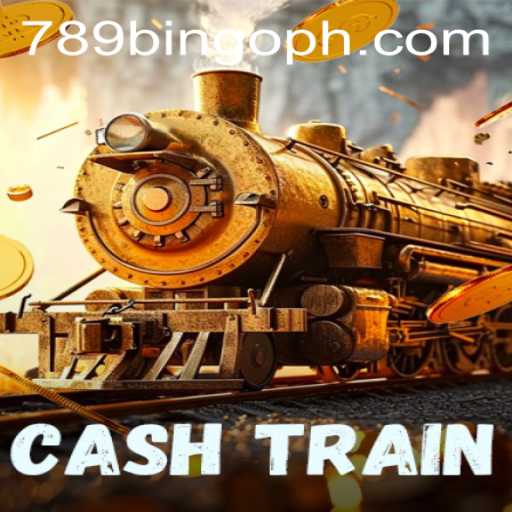 CashTrain: The Ultimate Gaming Experience with 789Bingo.COM