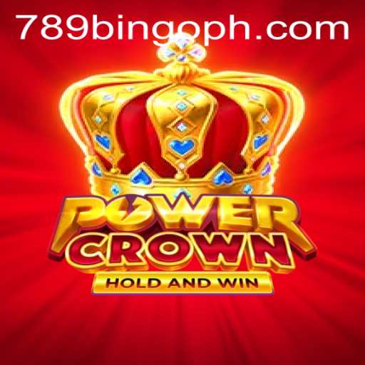 Explore PowerCrown: Unleashing the Thrill of 789Bingo.COM's Latest Game